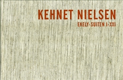 Kehnet Nielsen - EKELY-SUITEN I-XXI Træsnit